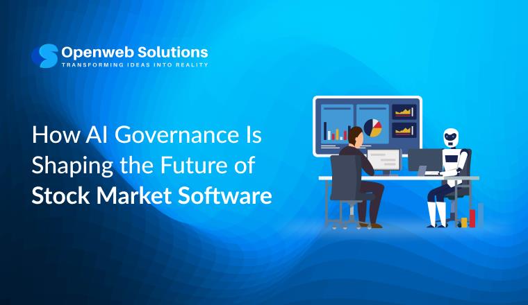 How AI Governance Is Shaping the Future of Stock Market Software