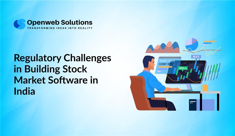 Regulatory Challenges in Building Stock Market Software in India