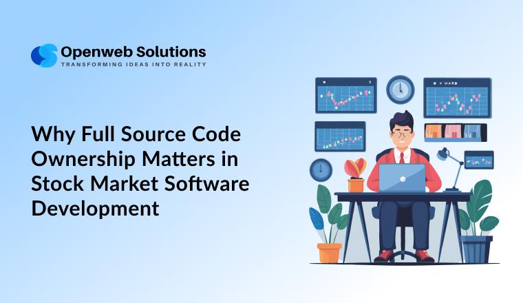 Why Full Source Code Ownership Matters in Stock Market Software Development