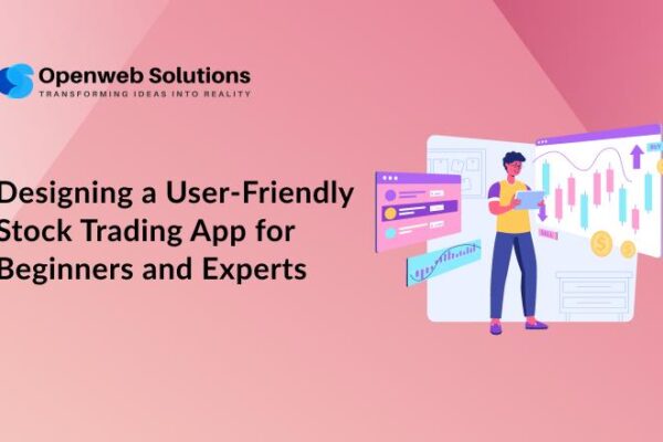 Designing a User-Friendly Stock Trading App for Beginners and Experts