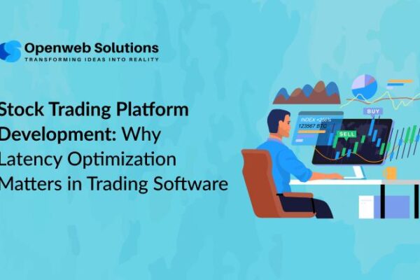 Stock Trading Platform Development: Why Latency Optimization Matters in Trading Software