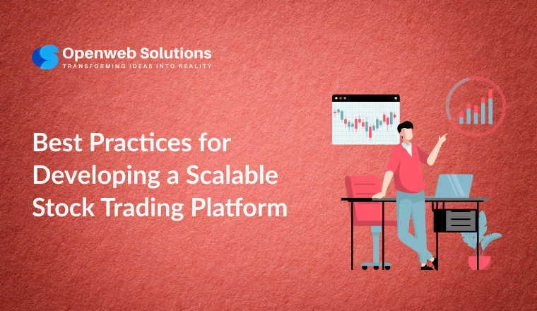 Best Practices for Developing a Scalable Stock Trading Platform