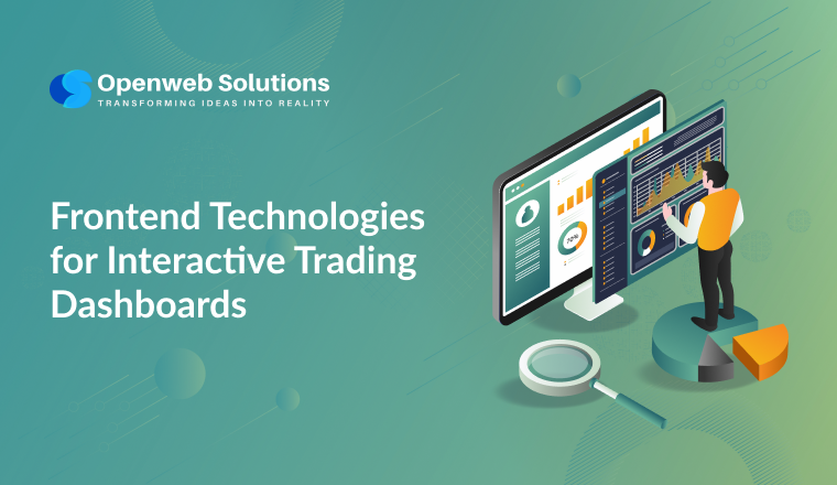 Frontend Technologies for Interactive Trading Dashboards