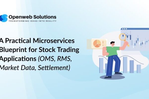 A Practical Microservices Blueprint for Stock Trading Applications (OMS, RMS, Market Data, Settlement)