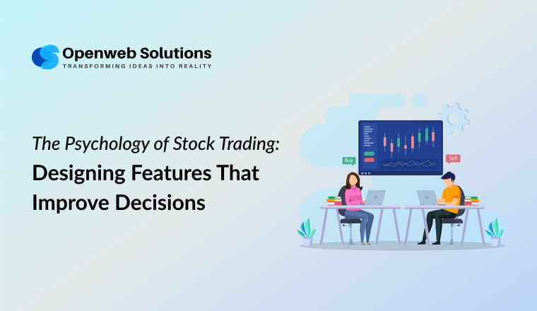 The Psychology of Stock Trading to Design Features That Improve Decisions