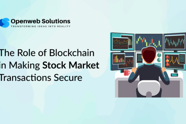 The Role of Blockchain in Making Stock Market Transactions Secure