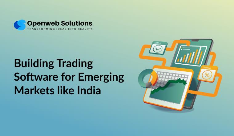 Building Trading Software for Emerging Markets like India