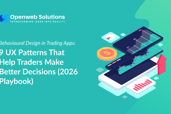 Behavioral Design in Trading Apps: 9 UX Patterns That Help Traders Make Better Decisions (2026 Playbook)