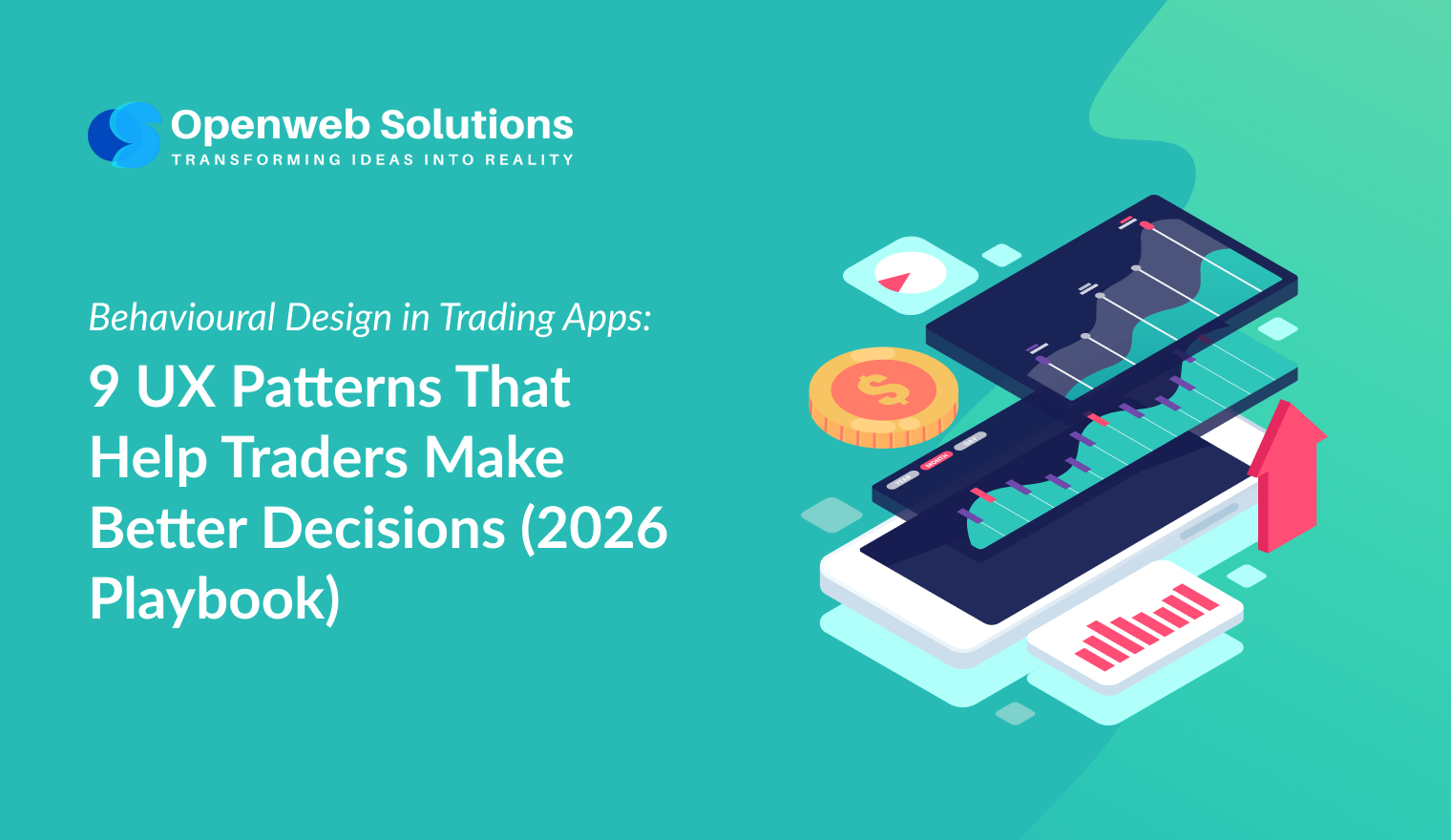 Behavioral Design in Trading Apps: 9 UX Patterns That Help Traders Make Better Decisions (2026 Playbook)