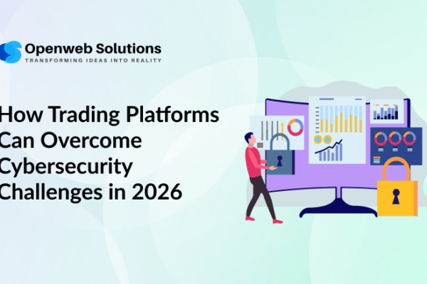 How Trading Platforms Can Overcome Cybersecurity Challenges in 2026