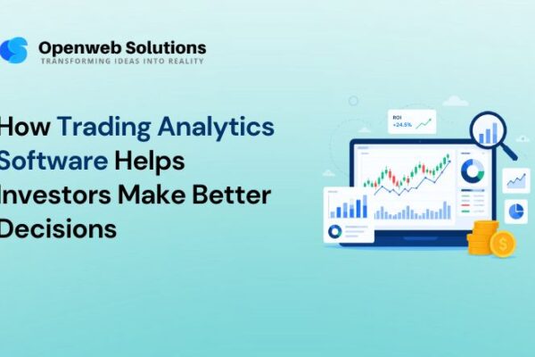 How Trading Analytics Software Helps Investors Make Better Decisions