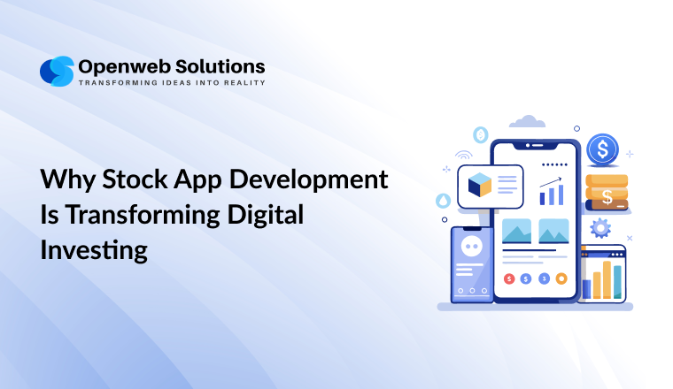 Why Stock App Development Is Transforming Digital Investing