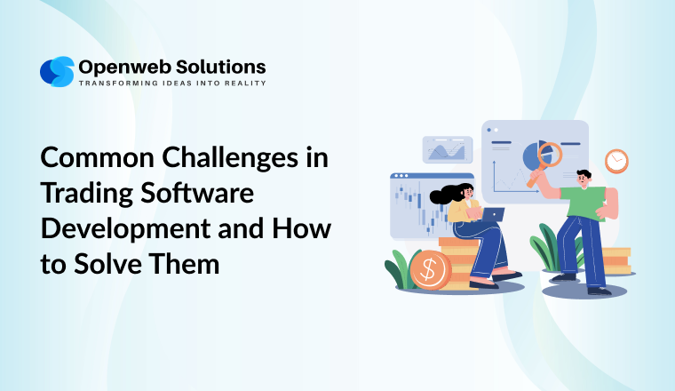 Common Challenges in Trading Software Development and How to Solve Them
