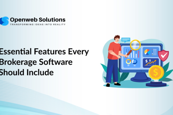 Essential Features Every Brokerage Software Should Include