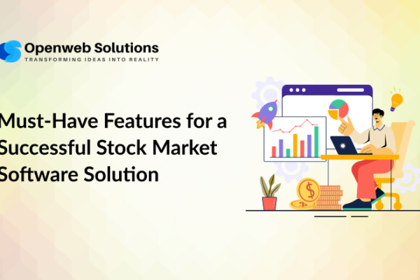 Must-Have Features for a Successful Stock Market Software Solution
