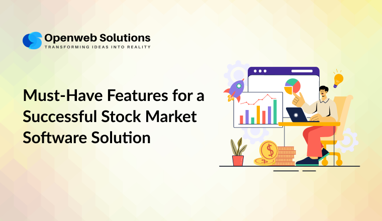 Must-Have Features for a Successful Stock Market Software Solution