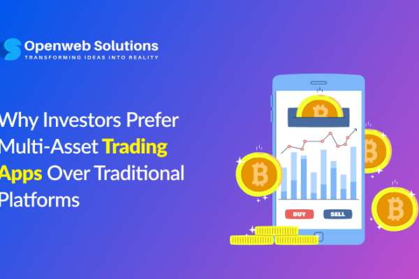 Why Investors Prefer Multi-Asset Trading Apps Over Traditional Platforms
