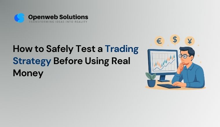 How to Safely Test a Trading Strategy Before Using Real Money