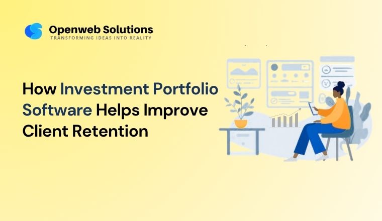 How Investment Portfolio Software Helps Improve Client Retention