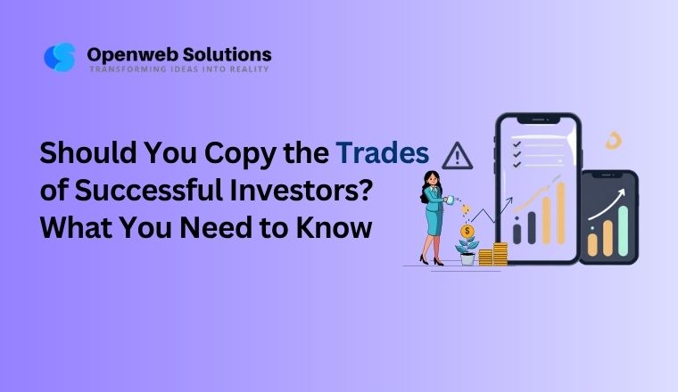 Should You Copy the Trades of Successful Investors? What You Need to Know