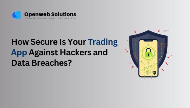 Secure trading app protecting investor accounts, financial data, transactions, and personal information against hackers, phishing attacks, and data breaches.