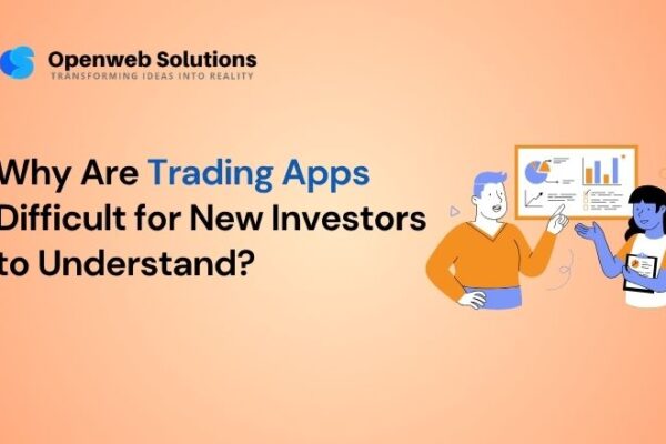 Why Are Trading Apps Difficult for New Investors to Understand?