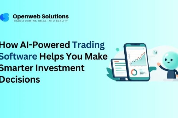 How AI-Powered Trading Software Helps You Make Smarter Investment Decisions