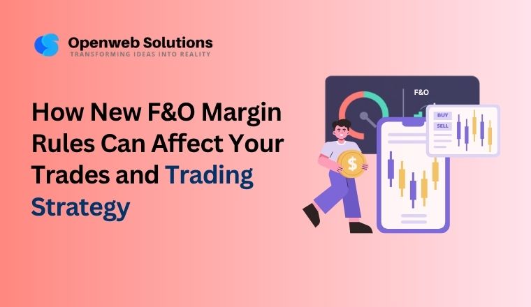 How New F&O Margin Rules Can Affect Your Trades and Trading Strategy