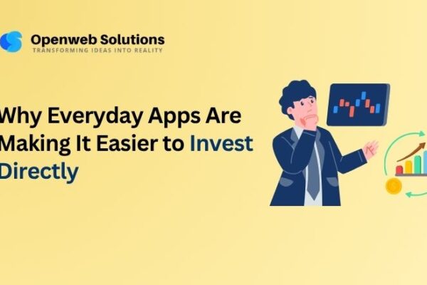 Why Everyday Apps Are Making It Easier to Invest Directly