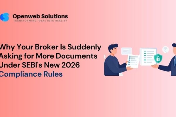 Why Your Broker Is Suddenly Asking for More Documents Under SEBI’s New 2026 Compliance Rules